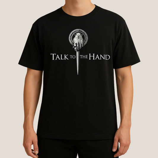 The Talk to the Hand T-shirt